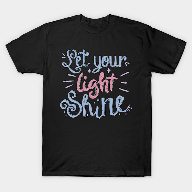 Let Your Light Shine T-Shirt by Abeer Ahmad
